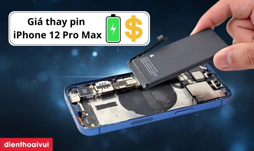 Bảng giá thay pin iPhone 12 Pro Max chính hãng tháng 7/2024