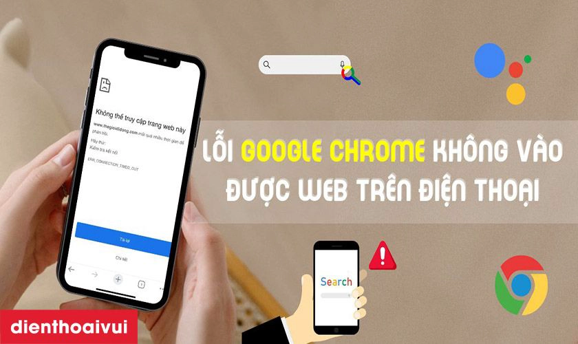 Lỗi Google Chrome không vào được Web trên điện thoại