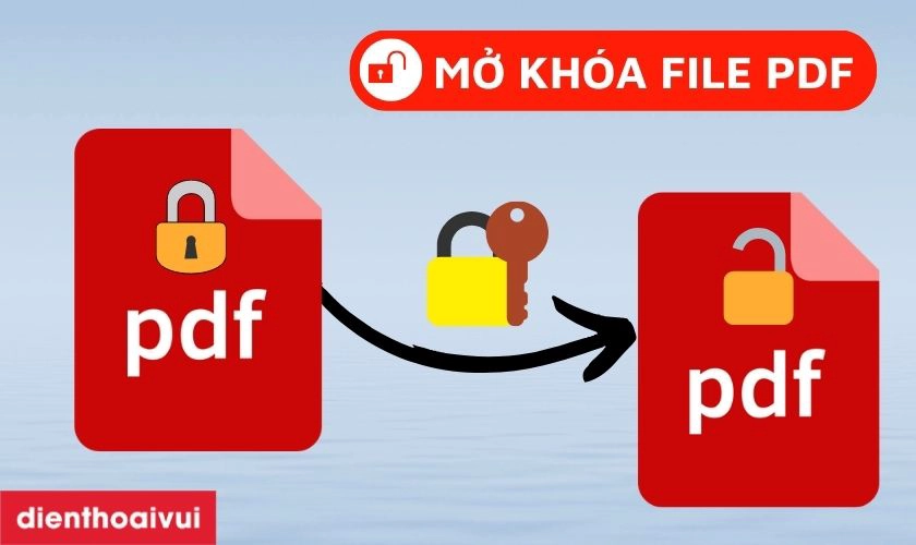 Hướng dẫn mở khóa file PDF có mật khẩu | Đơn giản