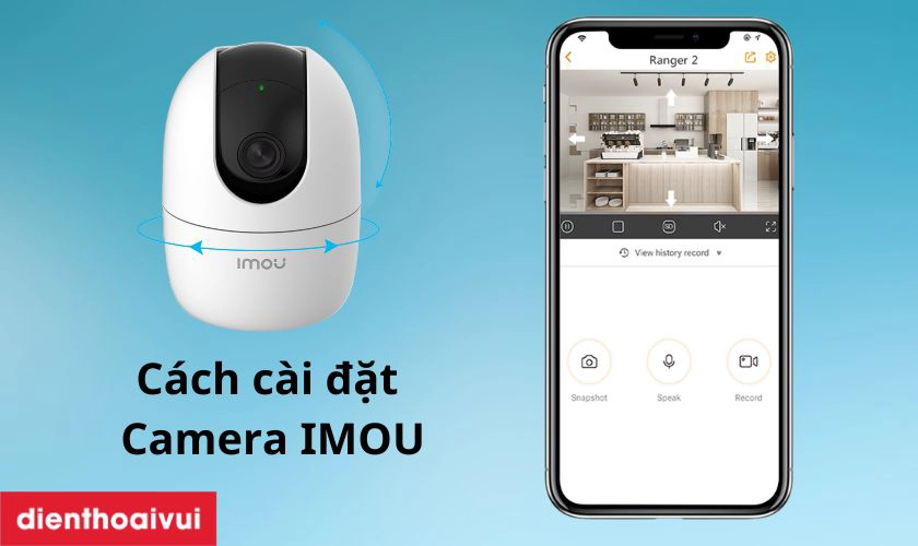 Hướng dẫn cách cài đặt Camera IMOU trên iPhone và máy tính