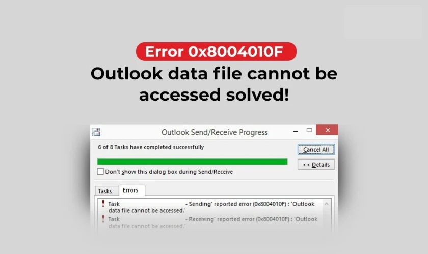 0x8004010f là lỗi gì? Lỗi thường gặp khi sử dụng Outlook