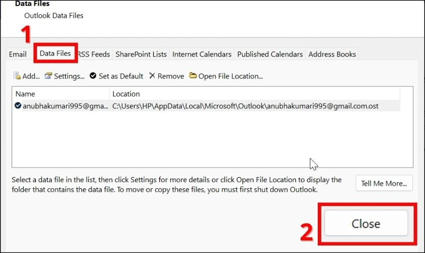 Chọn lại File Data Outlook rồi nhấn Close