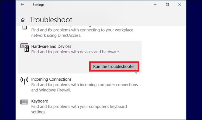 Chạy Run the troubleshooter để kiểm tra và sửa lỗi thiết bị