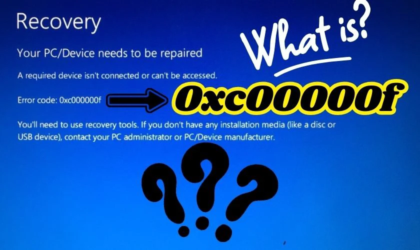 Lỗi 0xc00000f là gì?