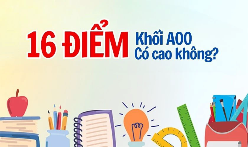 16 điểm khối A00 có cao không
