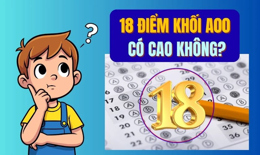 18 điểm khối A00 có cao không?