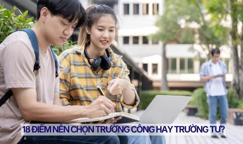 18 điểm khối C01 nên chọn trường công hay trường tư