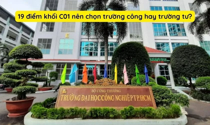 19 điểm khối C01 nên chọn trường công hay trường tư