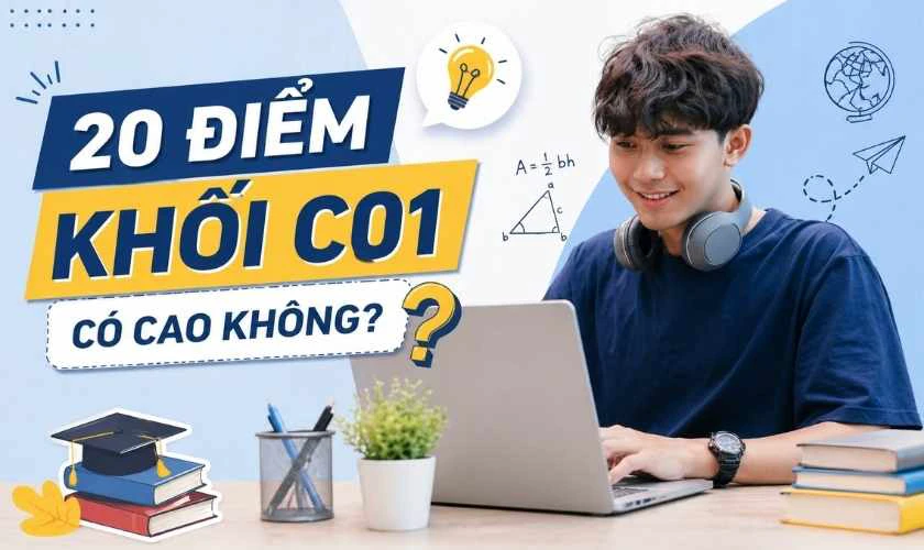 20 điểm khối C01 có cao không?