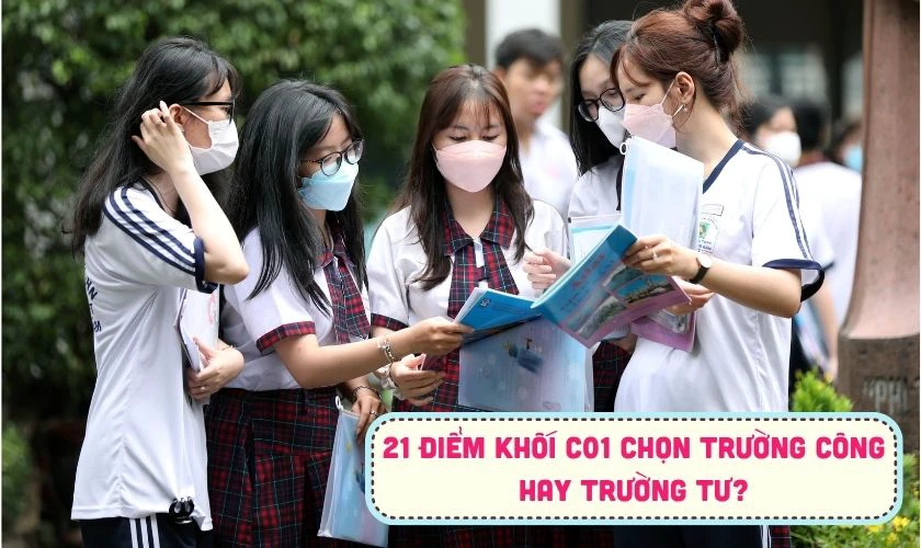 21 điểm khối C01 nên chọn trường công hay trường tư?
