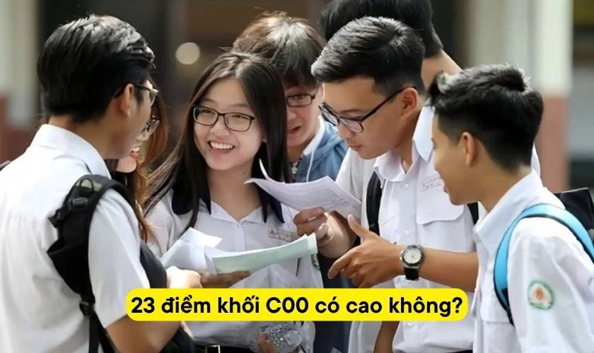 23 điểm khối C00 có cao không