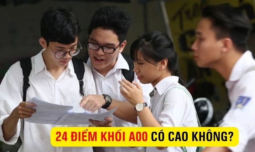 24 điểm khối A00 có cao không