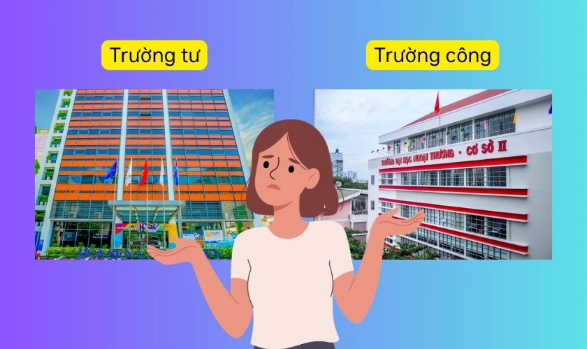 25 điểm khối D07 nên chọn trường công hay trường tư?