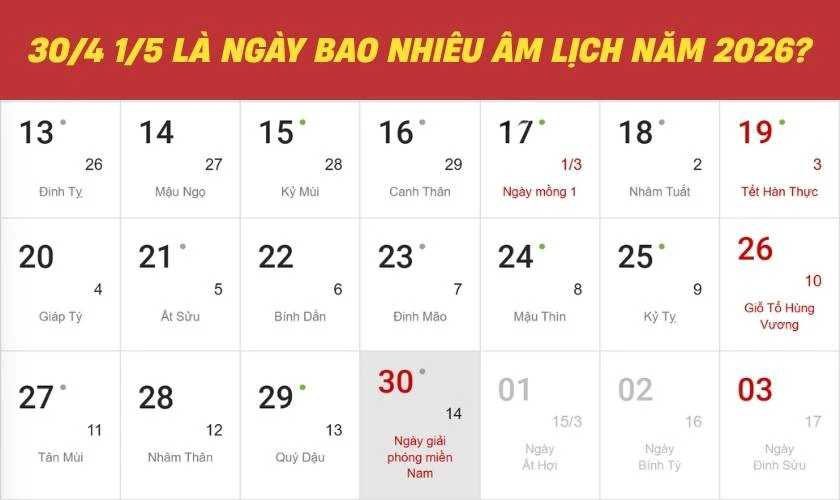 30/4 1/5 là ngày bao nhiêu âm lịch năm 2026
