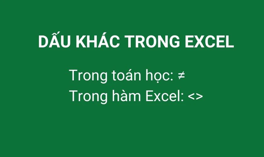 Dấu khác trong Excel 