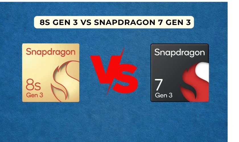 Chip 8s Gen 3 và chip Snapdragon 7 Gen 3