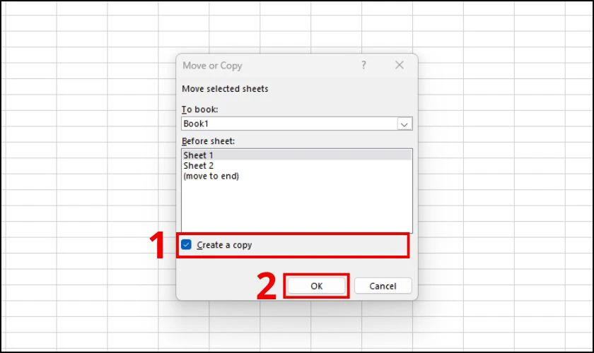Bấm tùy chọn Create a copy và nhấn ok để hoàn tất copy sheet trong Excel