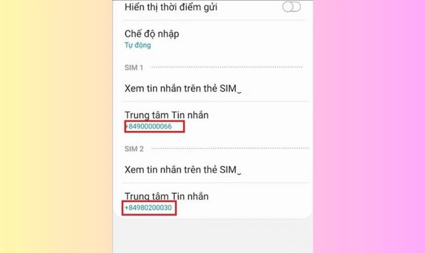 Nhập số trung tâm tin nhắn của nhà mạng Viettel vào thẻ SIM 1 hoặc SIM 2