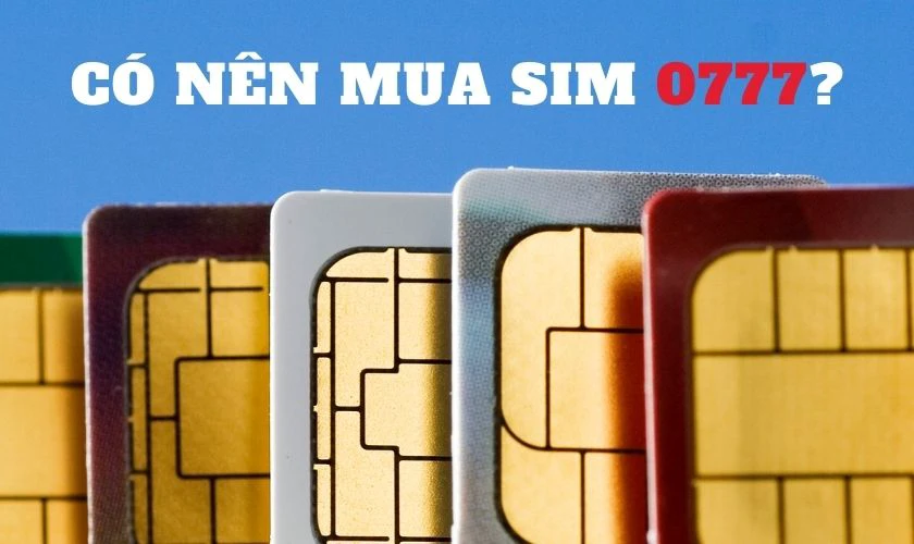 Tại sao nên sở hữu sim đầu số 0777 của mạng MobiFone?