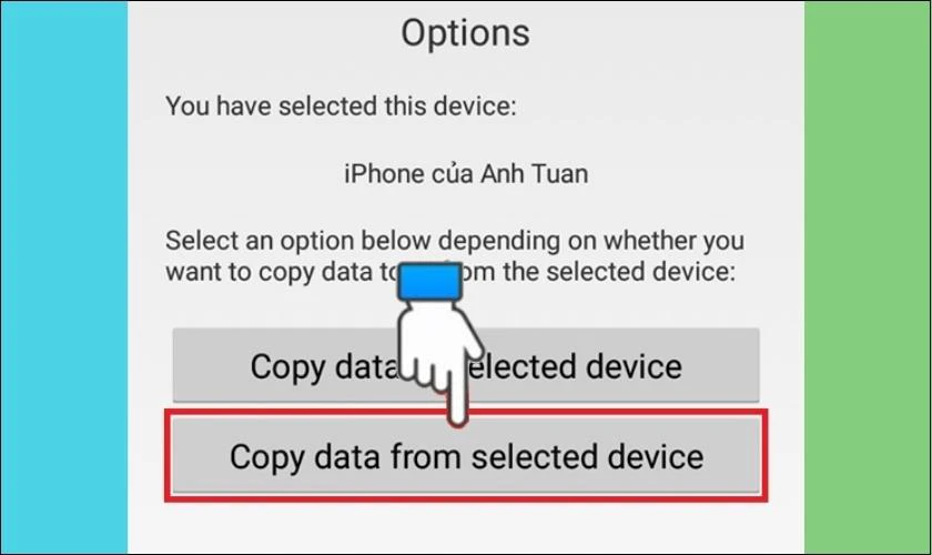Chọn Copy data from selected device