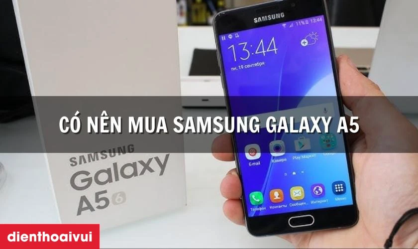 Có nên hay không khi mua điện thoại Samsung Galaxy A5 Chính hãng Cũ White