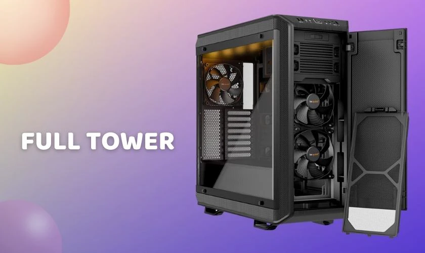 Case máy tính có kích thước lớn là Full Tower