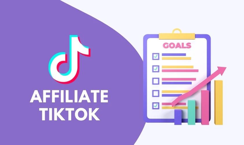 Các hình thức Affiliate TikTok hiện nay là gì