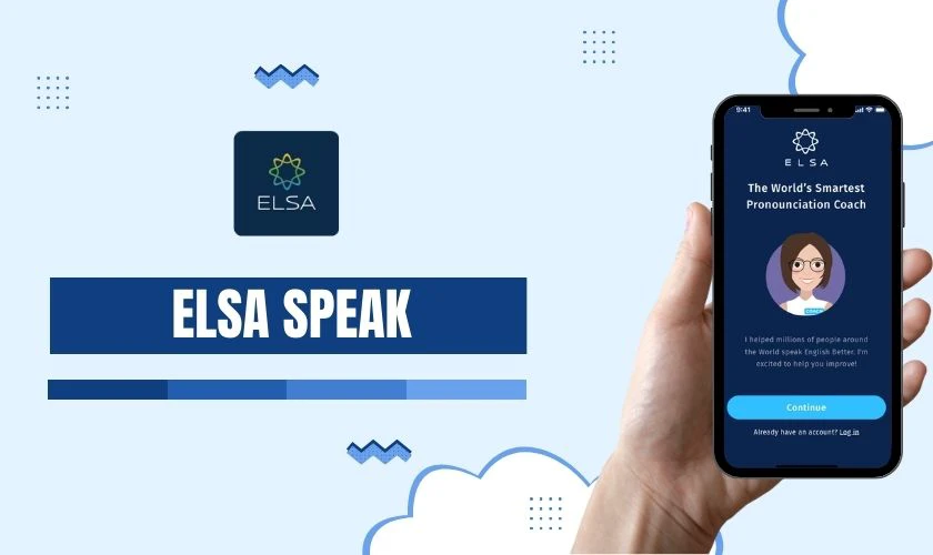 Elsa - Ứng dụng học phát âm Anh - Mỹ chất lượng