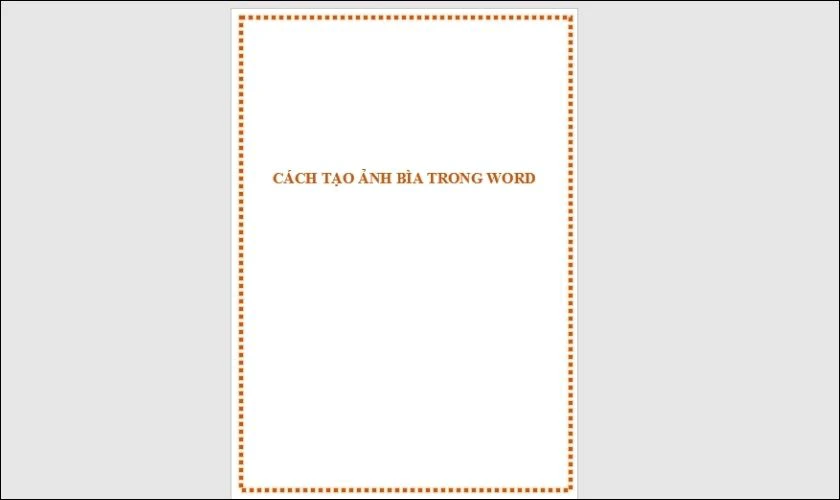 Hoàn tất cách chèn khung viền trang bìa trong Word 2010, 2013 