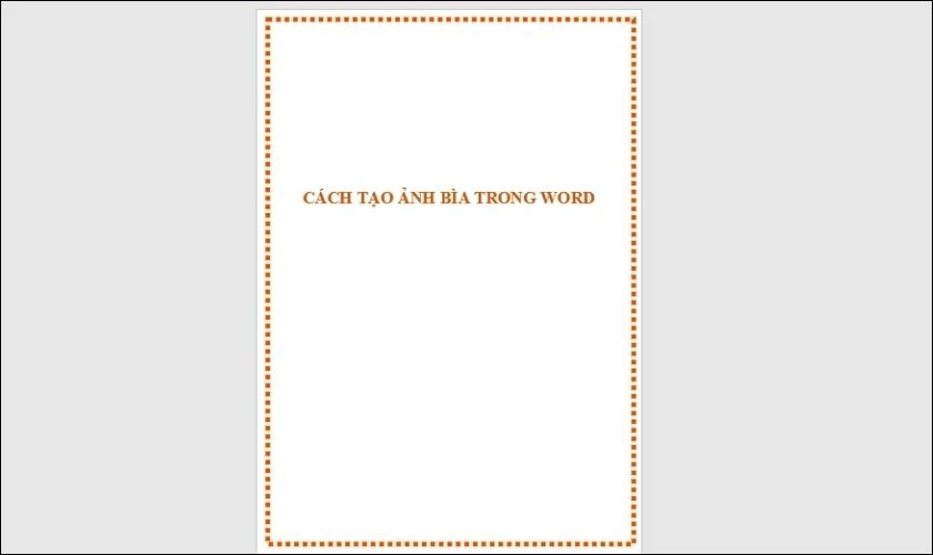 Hoàn tất cách chèn khung viền trang bìa trong Word 2010, 2013