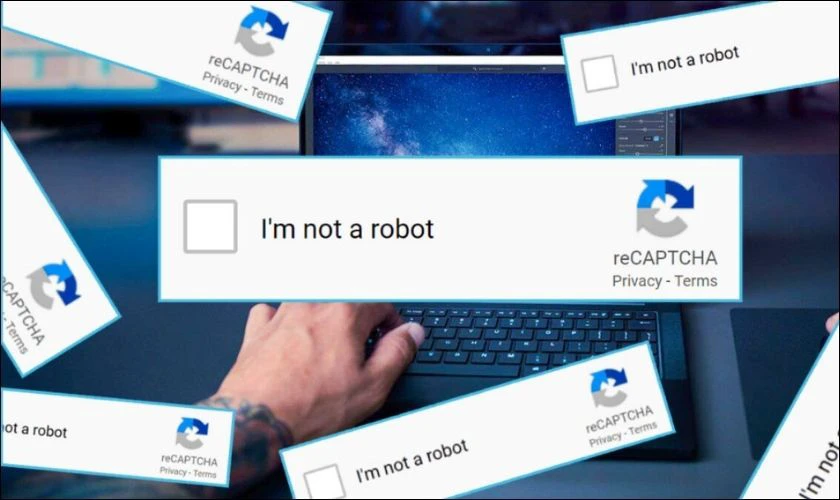 Tại sao trang web phải dùng mã CAPTCHA?