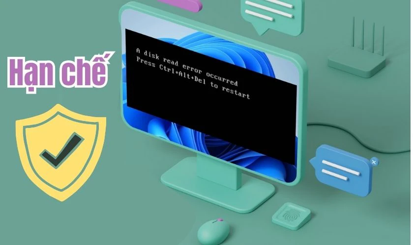 Cách hạn chế lỗi A disk read error occurred press Ctrl+Alt+Del to restart