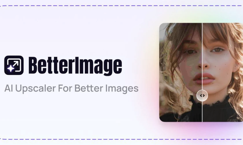 BetterImage.AI là nền tảng chỉnh sửa ảnh trực tuyến