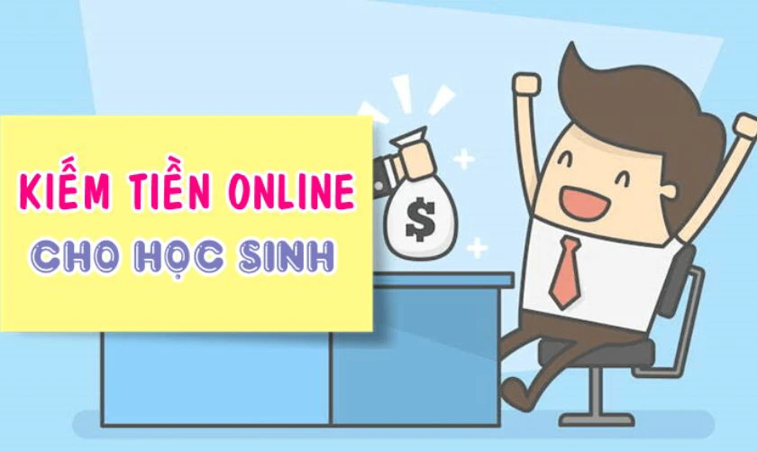 Tiêu chí chọn app kiếm tiền cho học sinh cấp 2