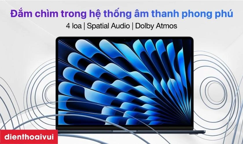 Âm thanh sống động với công nghệ vòm 3D và hệ thống 4 loa