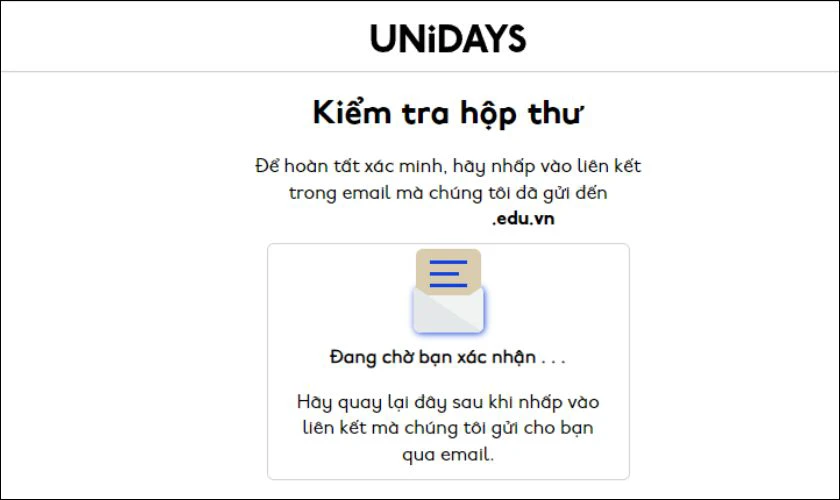 Sau khi nhập email trường, hệ thống UNiDAYS sẽ gửi liên kết xác nhận vào địa chỉ email