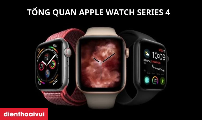 Tổng quan về đồng hồ Apple Watch Series 4 cũ giá rẻ