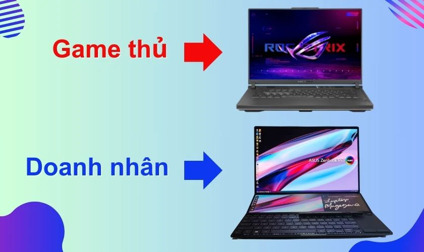 Xác định chính xác nhu cầu trước khi mua laptop ASUS