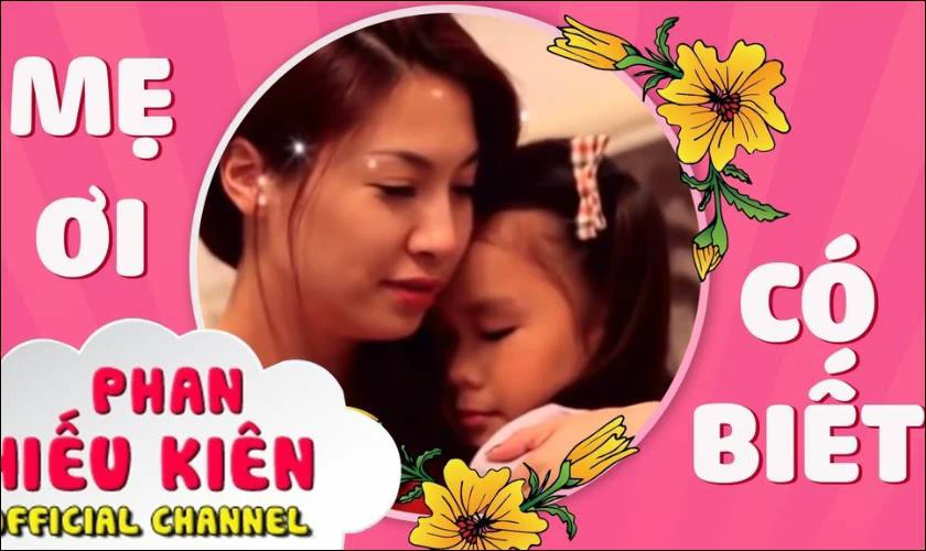 Mẹ Ơi Có Biết - Bé Phan Hiếu Kiên