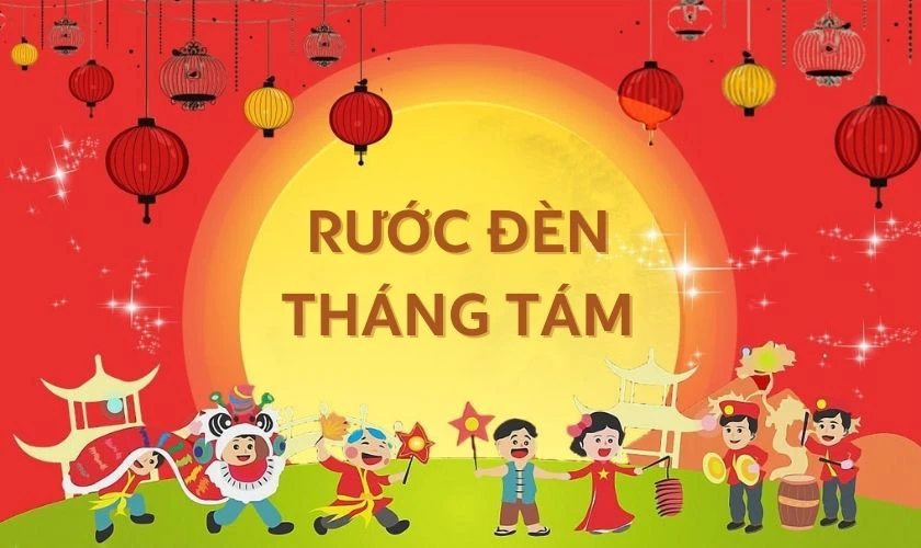 Rước đèn tháng Tám là ca khúc phổ biến rằm tháng 8