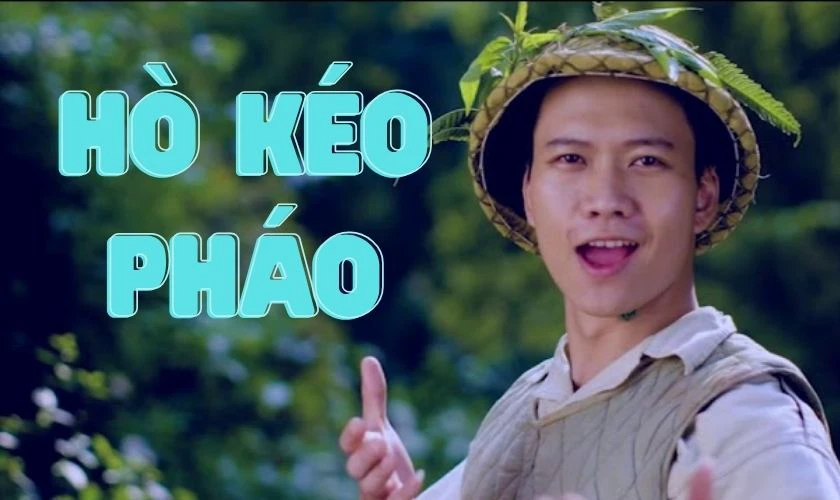 Bài hát 30/4 về lịch sử, kháng chiến, cách mạng - Hò kéo pháo