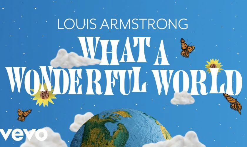 What A Wonderful World - Louis Armstrong