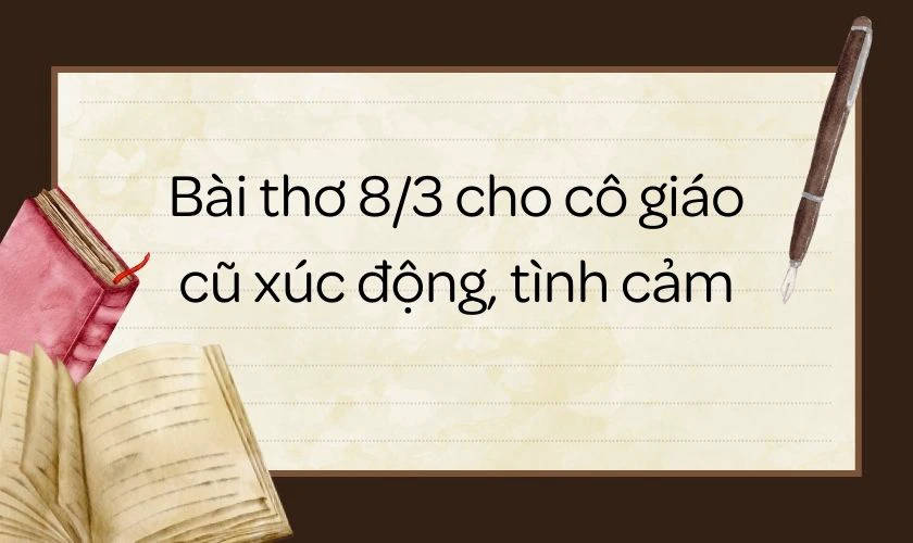 Bài thơ 8/3 cho cô giáo cũ xúc động