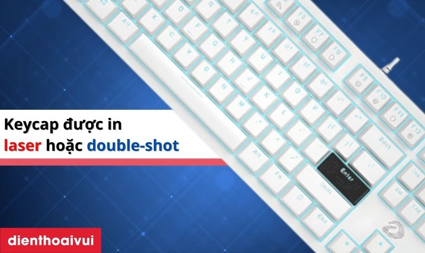 Keycap chất lượng cao với công nghệ in ký tự bền bỉ
