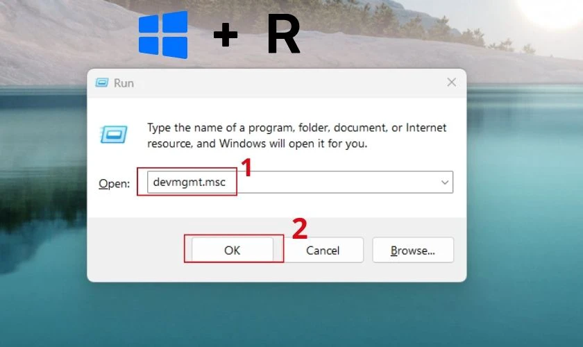 Gõ lệnh devmgmt.msc và chọn OK