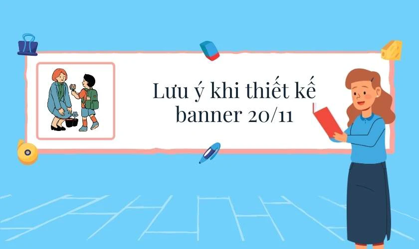 Lưu ý khi thiết kế banner 20/11