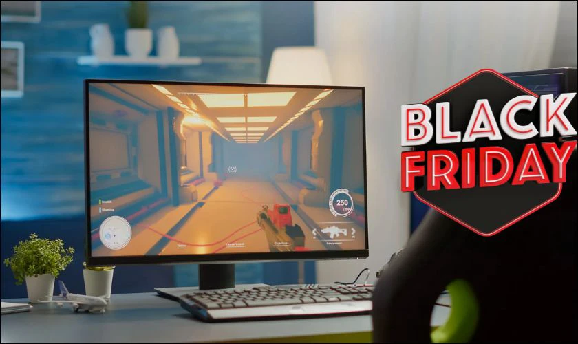 Black Friday màn hình - Chương trình khuyến mãi lớn nhất năm