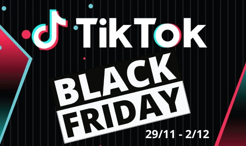 Black Friday TikTok là ngày mấy?