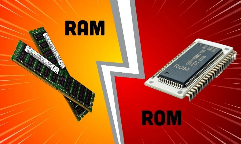 Bộ nhớ RAM và ROM là bộ nhớ gì?