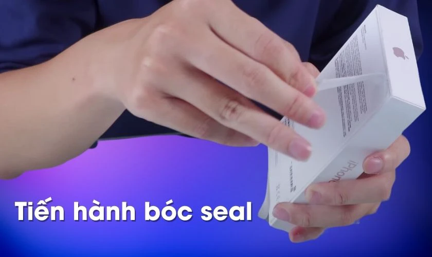 Kiểm tra và bóc seal